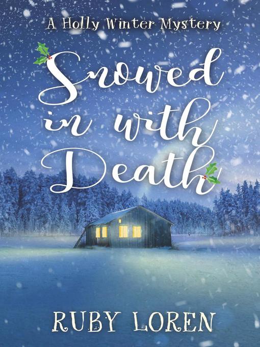 Title details for Snowed In With Death by Ruby Loren - Available